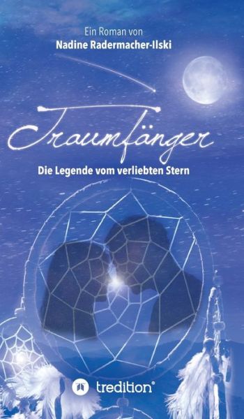 Cover for Radermacher-Ilski · Traumfänger - Die Leg (Book) (2019)