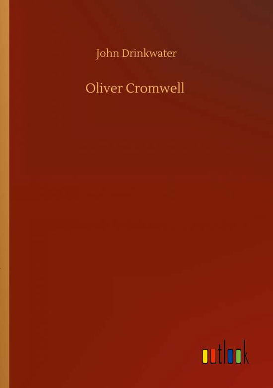 John Drinkwater · Oliver Cromwell (Paperback Book) (2020)