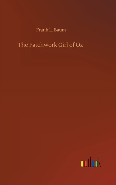 Cover for Frank L Baum · The Patchwork Girl of Oz (Hardcover Book) (2020)