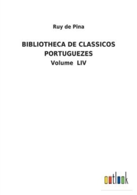 Cover for Ruy De Pina · Bibliotheca de Classicos Portuguezes (Pocketbok) (2022)