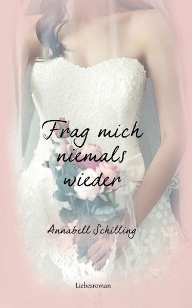 Cover for Schilling · Frag mich niemals wieder (Book) (2023)