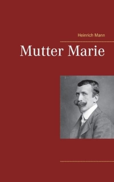 Cover for Mann · Mutter Marie (N/A) (2021)