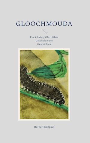 Cover for Herbert Kappauf · Gloochmouda (Book) (2022)