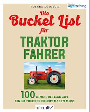 Cover for Roland Löwisch · Die Bucket List für Traktor Fahrer (Book) (2024)