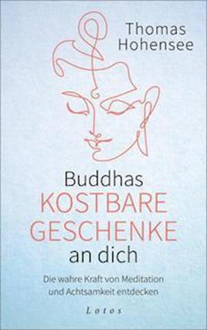 Buddhas kostbare Geschenke an dich - Thomas Hohensee - Książki - Lotos - 9783778783009 - 26 kwietnia 2022