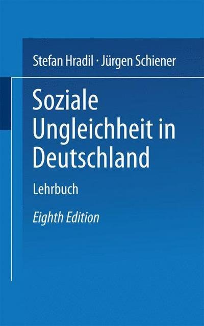 Soziale Ungleichheit in Deutschland - Hradil, Professor Stefan (Johannes Gutenburg University, Mainz) - Bücher - Vs Verlag Fur Sozialwissenschaften - 9783810030009 - 2001