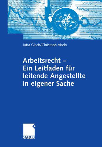 Cover for Jutta Glock · Arbeitsrecht - Ein Leitfaden Fur Leitende Angestellte in Eigener Sache (Paperback Bog) [2006 edition] (2006)