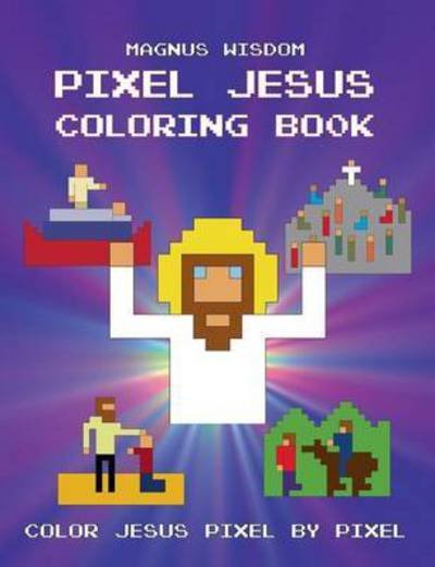 Cover for Wisdom · Pixel Jesus - Coloring Book (Book) (2016)