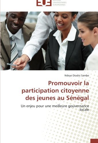 Cover for Ndeye Diodio Sambe · Promouvoir La Participation Citoyenne Des Jeunes Au Sénégal (Paperback Bog) [French edition] (2018)