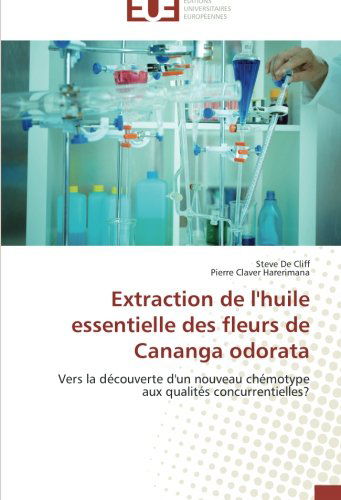 Cover for Pierre Claver Harerimana · Extraction De L'huile Essentielle Des Fleurs De Cananga Odorata (Paperback Book) [French edition] (2018)