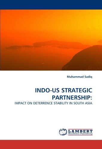 Indo-us Strategic Partnership:: Impact on Deterrence Stability in South Asia - Muhammad Sadiq - Livres - LAP LAMBERT Academic Publishing - 9783843362009 - 11 octobre 2010