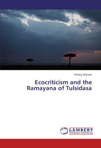 Cover for Pankaj Sharma · Ecocriticism and the Ramayana of Tulsidasa (Paperback Book) (2011)