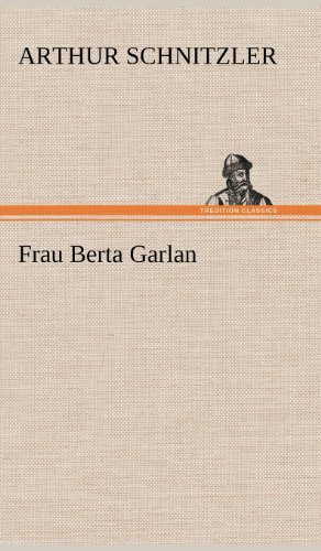 Cover for Arthur Schnitzler · Frau Berta Garlan (Innbunden bok) [German edition] (2012)