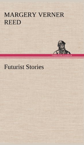 Cover for Margery Verner Reed · Futurist Stories (Hardcover Book) (2012)