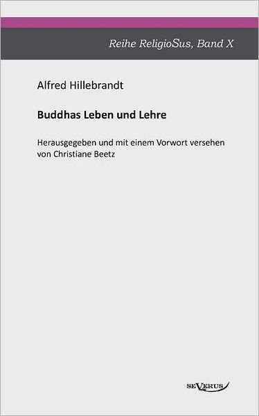 Cover for Alfred Hillebrandt · Buddhas Leben Und Lehre (Paperback Bog) [German edition] (2012)