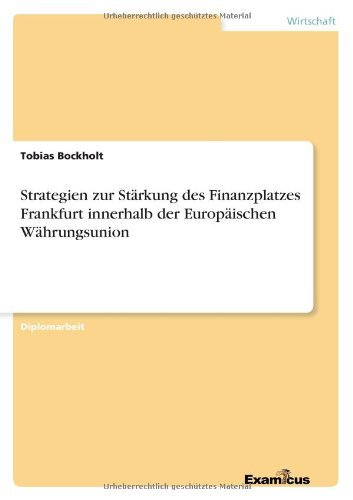 Cover for Tobias Bockholt · Strategien zur Starkung des Finanzplatzes Frankfurt innerhalb der Europaischen Wahrungsunion (Paperback Book) [German edition] (2012)