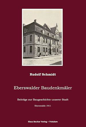 Cover for Rudolf Schmidt · Eberswalder Baudenkmäler (Paperback Book) (2019)
