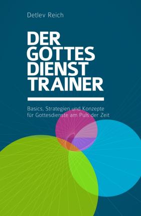 Cover for Reich · Der Gottesdienst-Trainer (Book)