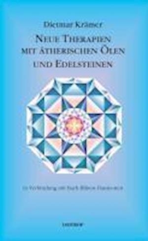Cover for Dietmar Krämer · Neue Therapien mit ätherischen Ölen und Edelsteinen (Hardcover Book) (2008)