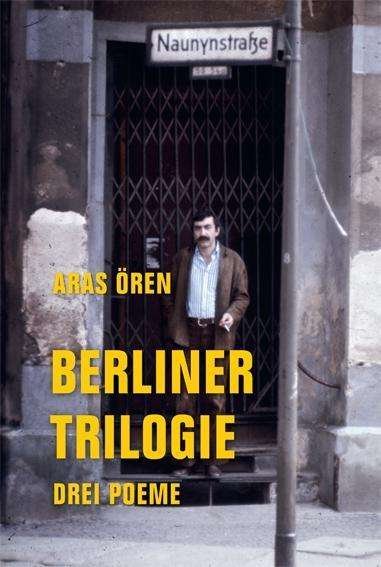 Cover for Ören · Berliner Trilogie (Buch)