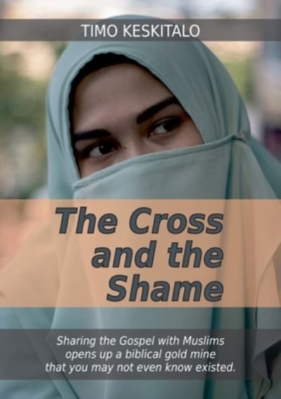 Cover for Timo Keskitalo · The Cross and the Shame (Paperback Book) (2021)