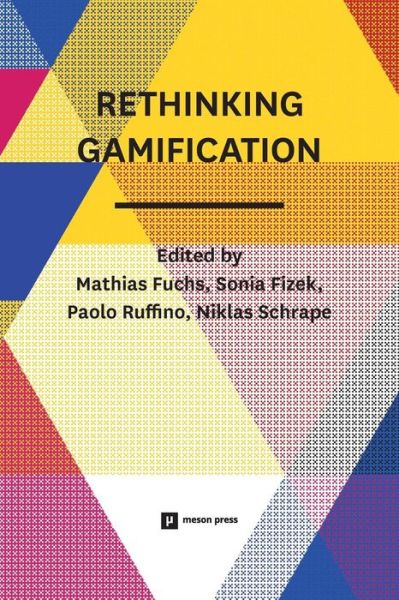 Cover for Mathias Fuchs · Rethinking Gamification (Paperback Book) (2014)