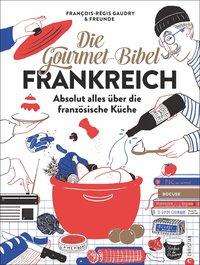 Cover for Gaudry · Die Gourmet-Bibel Frankreich (Book)