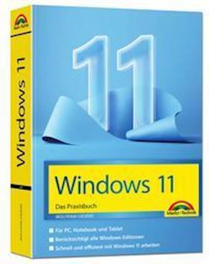 Cover for Wolfram Gieseke · Windows 11 Praxisbuch - das neue Windows komplett erklärt. Für Einsteiger und Fortgeschrittene (Hardcover Book) (2022)