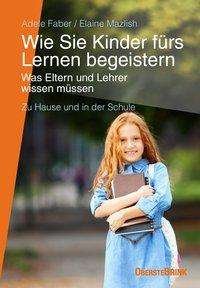Cover for Faber · Wie Sie Kinder fürs Lernen begeis (Buch)