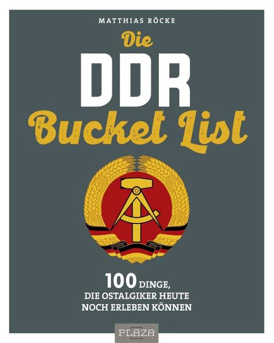 Cover for Matthias Röcke · Die DDR Bucket List (Paperback Book) (2021)