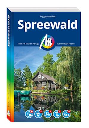 MICHAEL MÜLLER REISEFÜHRER Spreewald - Peggy Leiverkus - Books - Michael Müller Verlag - 9783966854009 - February 6, 2025