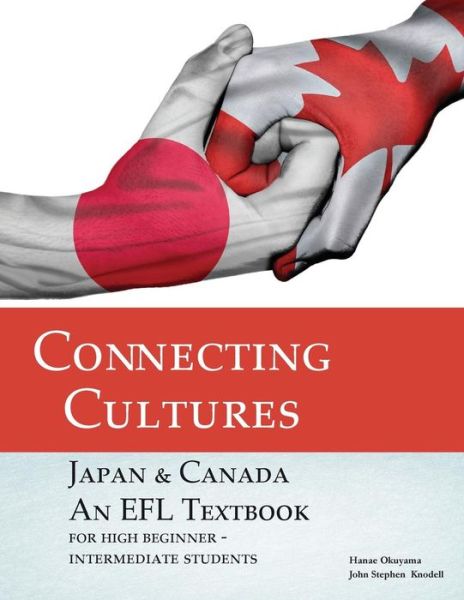 Cover for John Stephen Knodell · Connecting Cultures: Japan / Canada Efl Textbook (Paperback Book) (2014)