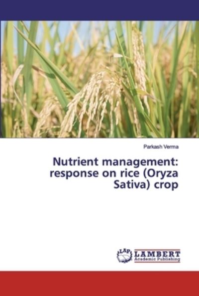 Nutrient management: response on - Verma - Livros - - 9786139987009 - 28 de maio de 2019