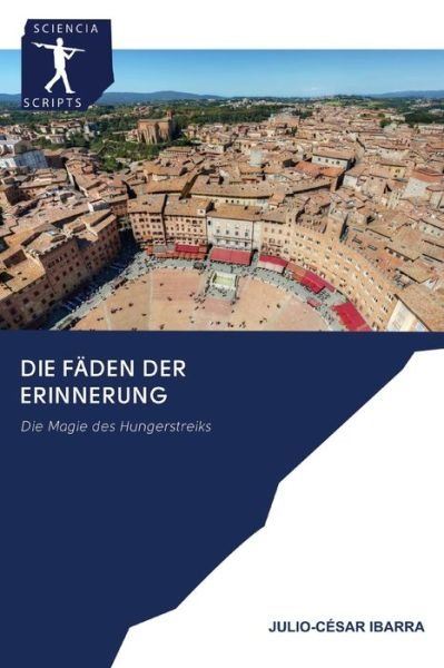 Cover for Ibarra · Die Fäden der Erinnerung (Bog) (2020)