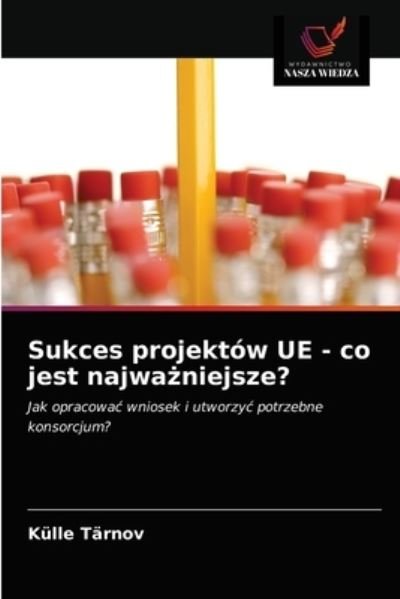 Cover for Külle Tärnov · Sukces projektow UE - co jest najwa?niejsze? (Paperback Bog) (2021)