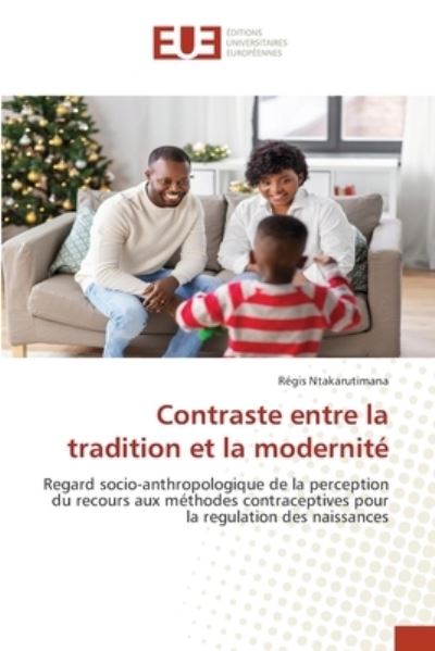 Cover for Régis Ntakarutimana · Contraste entre la tradition et la modernité (Paperback Book) (2022)