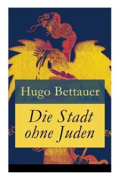 Cover for Hugo Bettauer · Die Stadt ohne Juden (Paperback Bog) (2017)