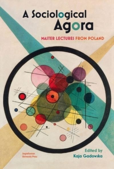 Cover for A Sociological Agora: Master Lectures from Poland (Hardcover Book) (2024)