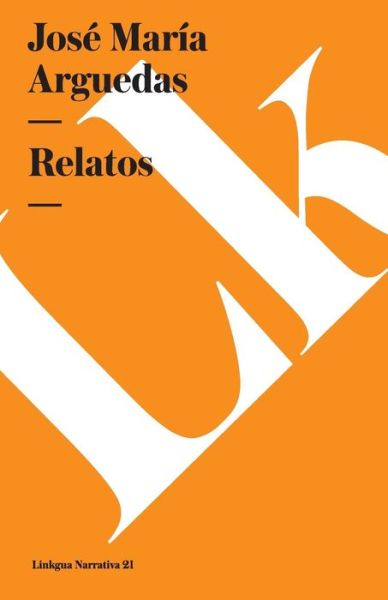 Cover for José María Arguedas · Relatos (Paperback Book) [Spanish edition] (2024)