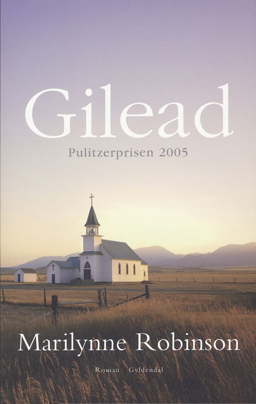 Cover for Marilynne Robinson · Gilead (Sewn Spine Book) [1st edition] (2006)