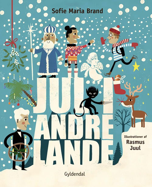 Julebøger: Jul i andre lande - Sofie Maria Brand - Bøger - Gyldendal - 9788702224009 - 27. oktober 2017