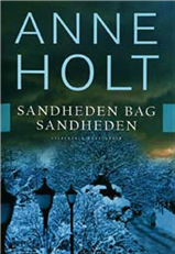 Cover for Anne Holt · Sandheden bag sandheden (Bound Book) [1e uitgave] (2005)