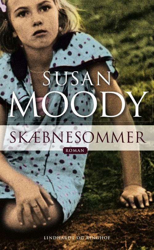 Skæbnesommer - Susan Moody - Książki - Lindhardt og Ringhof - 9788711431009 - 6 listopada 2008