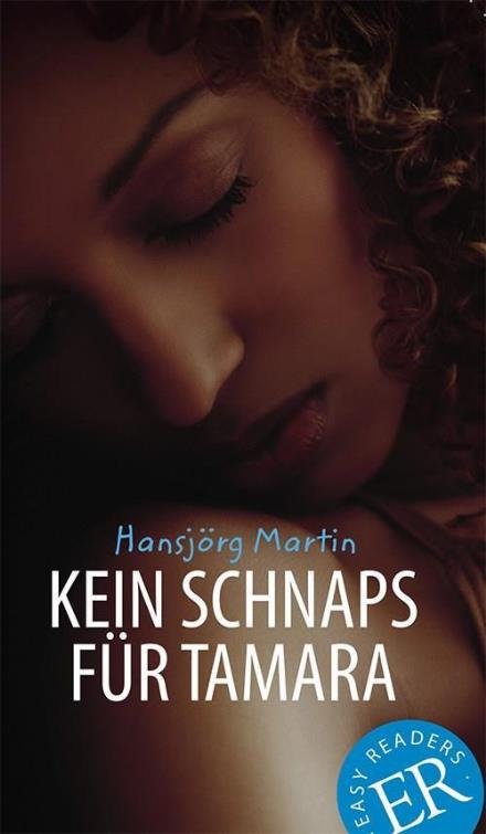 Cover for Hansjörg Martin · Easy Readers: Kein Schnaps für Tamara, ER B (Sewn Spine Book) [2.º edición] (2014)