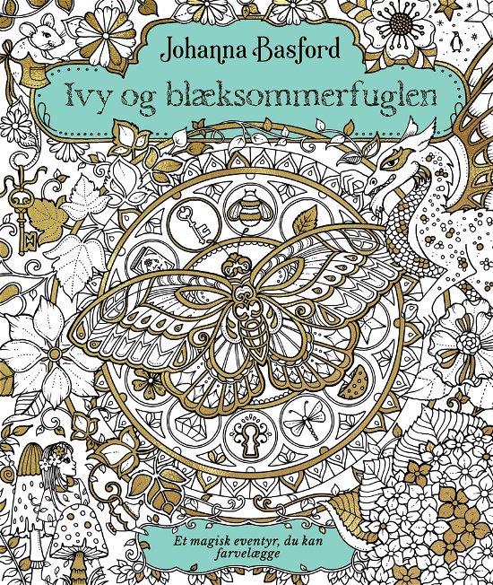 Cover for Johanna Basford · Ivy og blæksommerfuglen (Heftet bok) [1. utgave] (2017)
