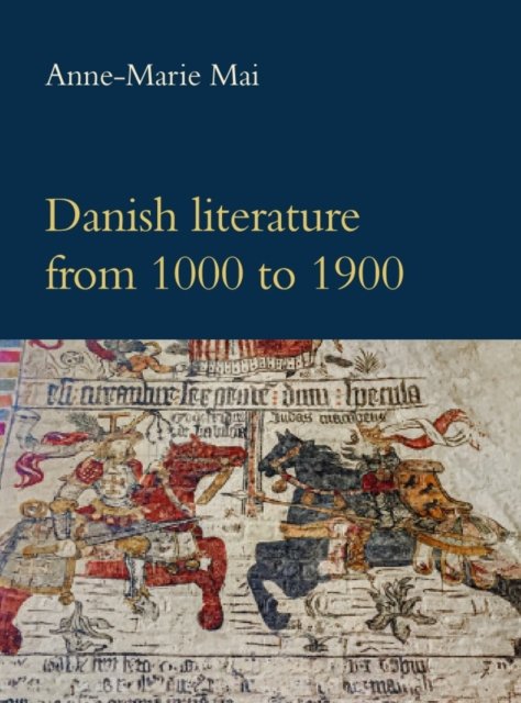 Cover for Anne-Marie Mai · Danish literature from 1000 to 1900 (Paperback Bog) [1. udgave] (2022)