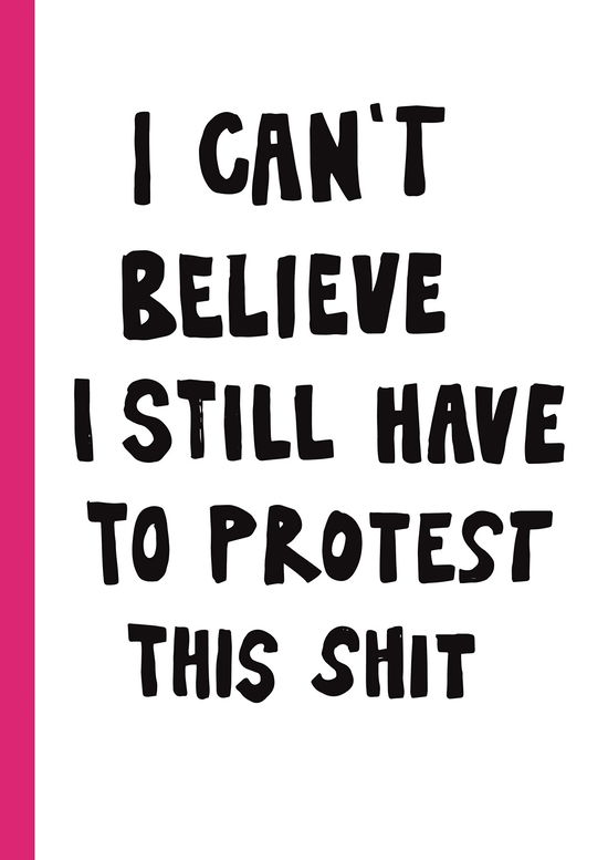 Cover for Jessica Hallbäck (red) · I Can't Believe I Still Have to Protest This Shit (Bound Book) [1.º edición] (2023)