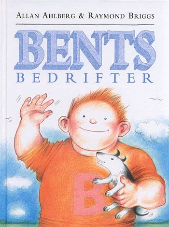 Cover for Allan Ahlberg · Bents bedrifter (Bound Book) [1. wydanie] (2001)