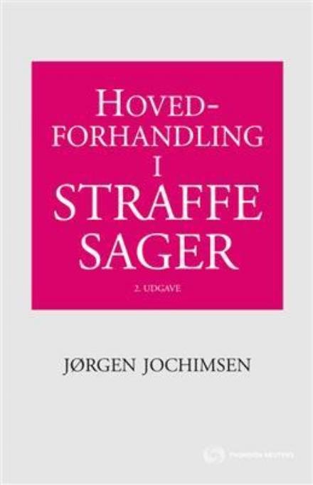 Cover for Jørgen Jochimsen · Hovedforhandling i straffesager (Bound Book) [2th edição] [Indbundet] (2010)