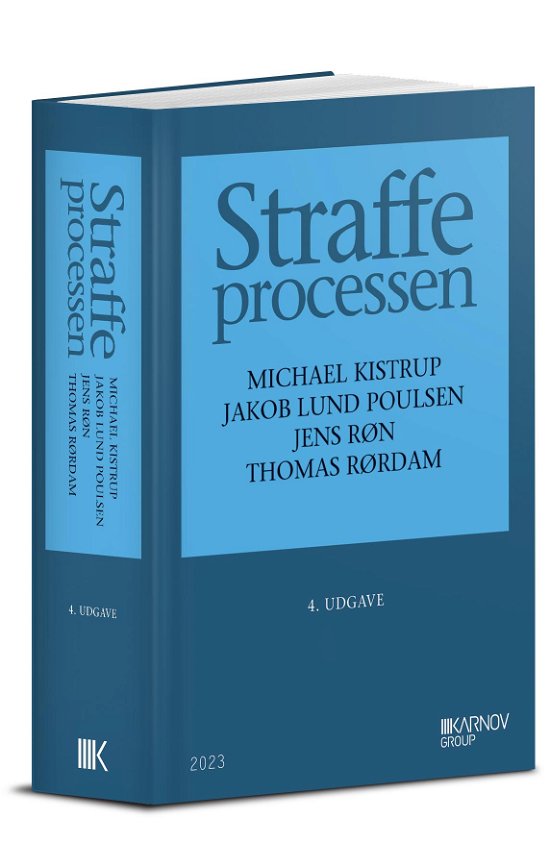 Cover for Michael Kistrup; Jakob Lund Poulsen; Jens Røn; THomas Rørdam · Straffeprocessen (Hardcover Book) [4e uitgave] (2023)